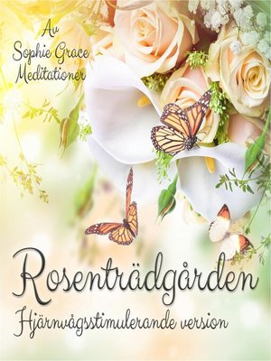 cover image of Rosenträdgården. Hjärnvågsstimulerande version
